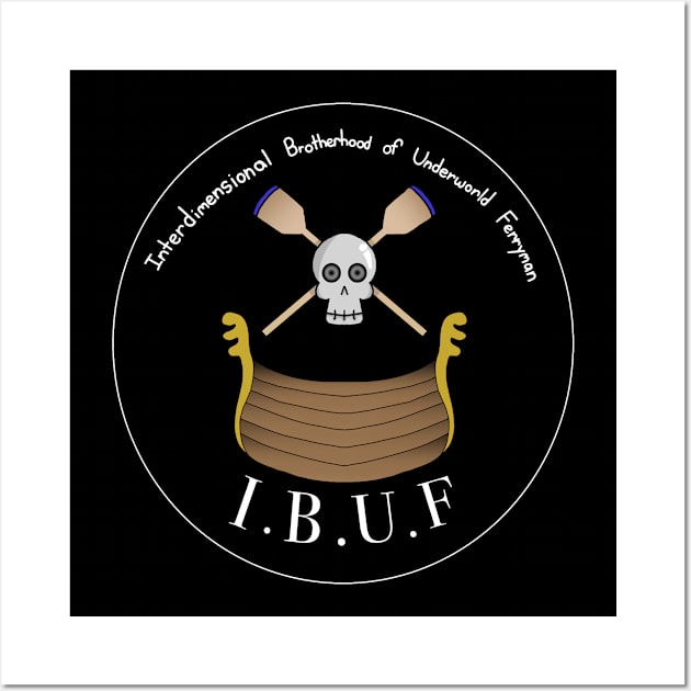 IBUF - Interdimensional Brotherhood of Underworld Ferrymen - Dark Wall Art by Azentuary